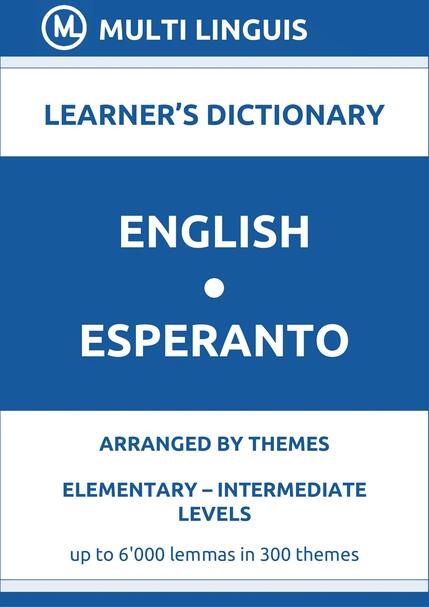 English-Esperanto (Theme-Arranged Learners Dictionary, Levels A1-B1) - Please scroll the page down!
